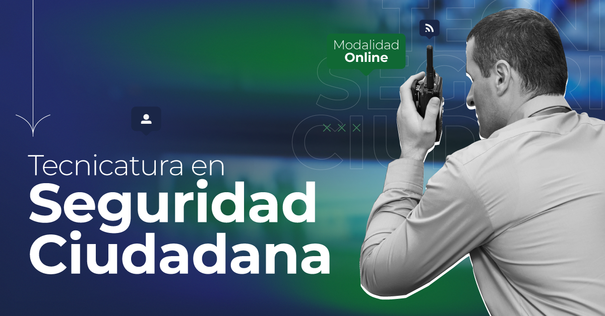 Tecnicatura en Seguridad Ciudadana - Educación a Distancia Tecnicatura en Seguridad Ciudadana - Educación a Distancia