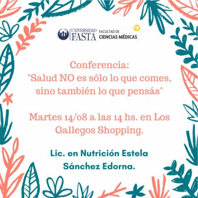 Conferencia "Salud NO es sólo lo que comes, sino también lo que pensás"