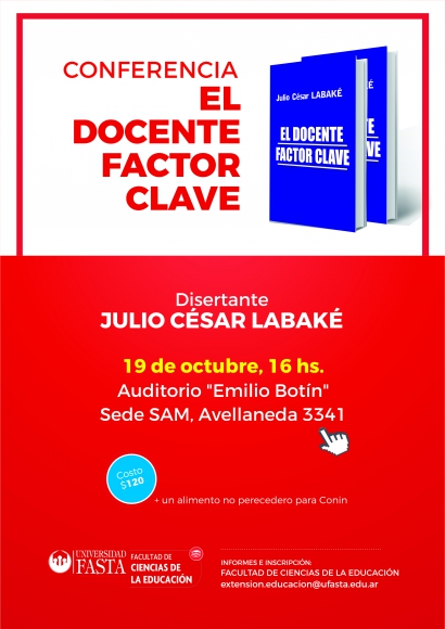 CONFERENCIA : "EL DOCENTE FACTOR CLAVE" POR JULIO CÉSAR LABAKÉ