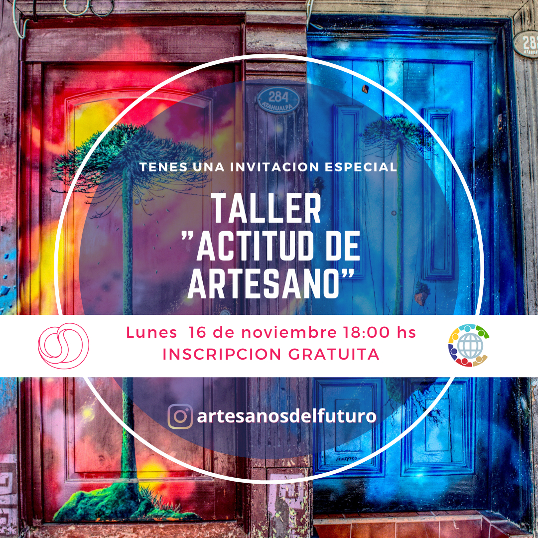 Taller "Actitud de Artesano" - Comunidad Artesanos del Futuro