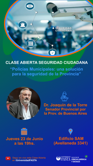 Clase abierta "Policías municipales: una solución para la seguridad de la Provincia" Disertante: Senador provincial Dr. Joaquín de la Torre
