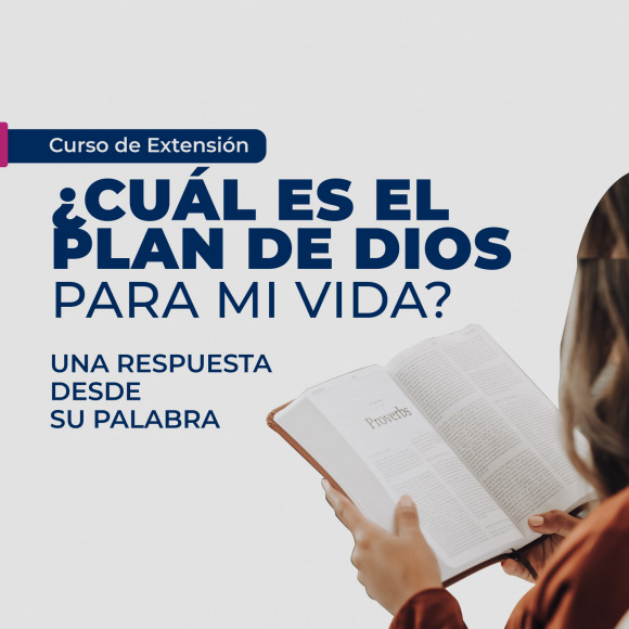 ¿Cuál es el Plan de Dios para mi vida? Una respuesta desde su Palabra