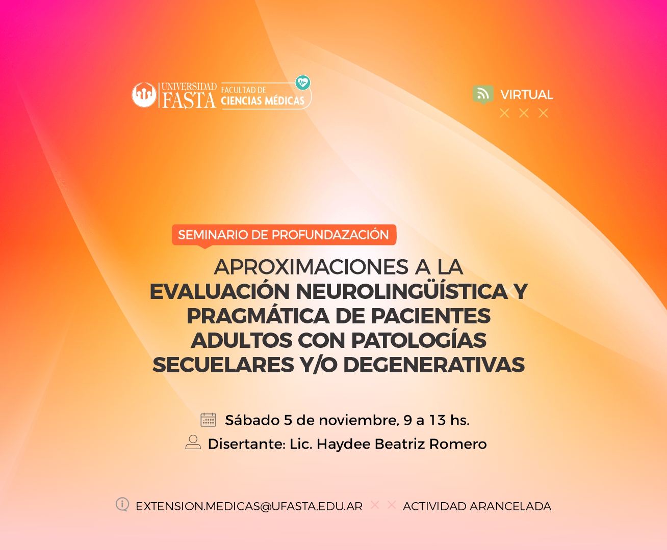 Seminario de Profundización "Aproximaciones a la evaluación neurolingüística y pragmática de pacientes adultos con patologías secuelares y/o degenerativas"