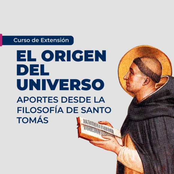 Curso "El Origen del Universo. Aportes desde la Filosofía de Santo Tomás"