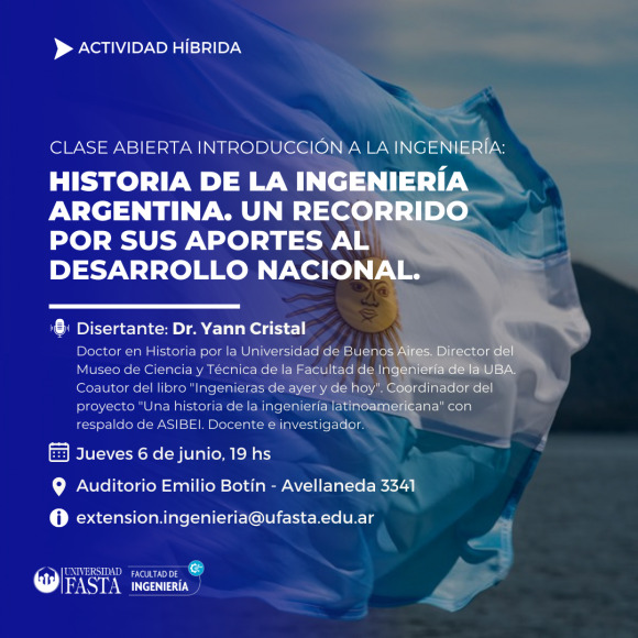 CLASE ABIERTA - Historia de la Ingeniería Argentina. Un recorrido por sus aportes al desarrollo nacional