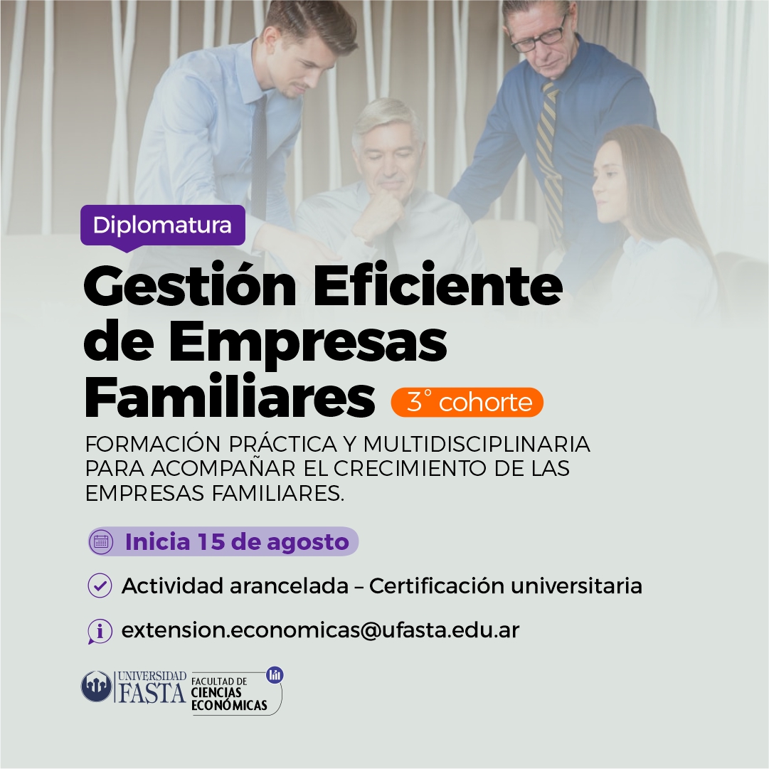 Diplomatura para la gestión eficiente de las Empresas Familiares – 3° cohorte
