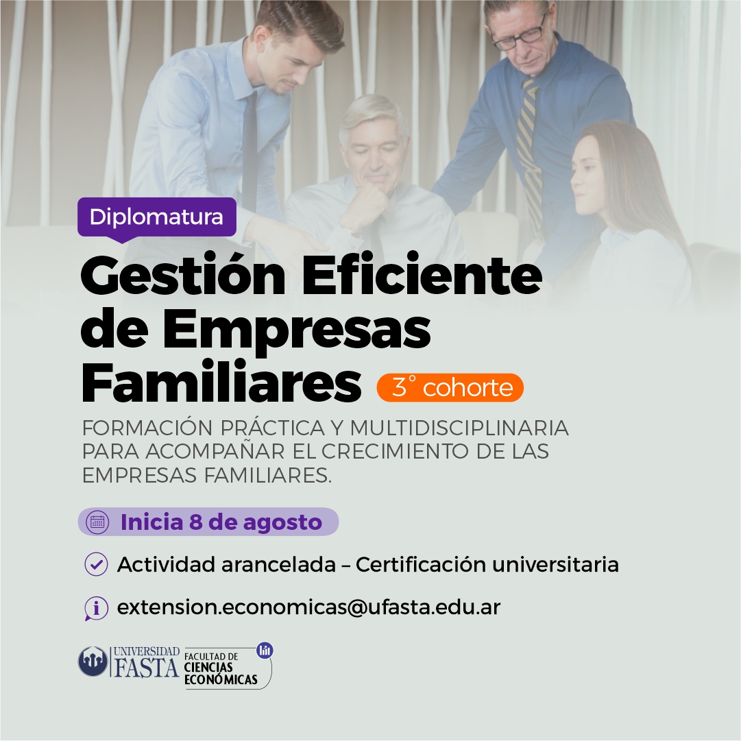 Diplomatura para la gestión eficiente de las Empresas Familiares – 3° cohorte