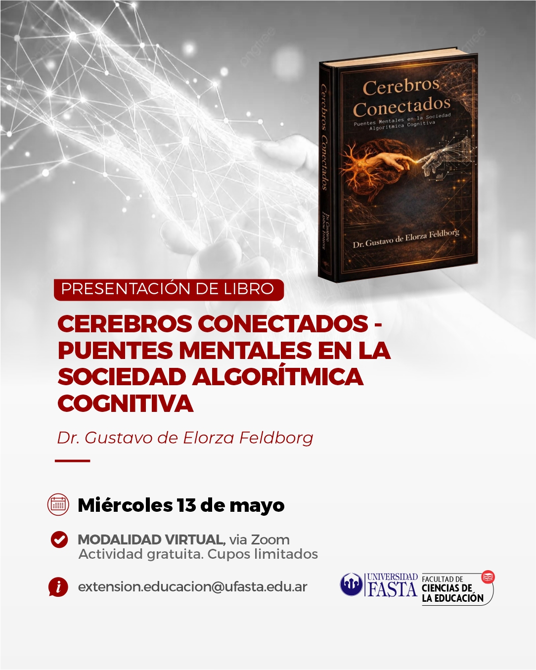 Presentación VIRTUAL del Libro: Cerebros Conectados - Puentes Mentales en la Sociedad Algorítmica Cognitiva